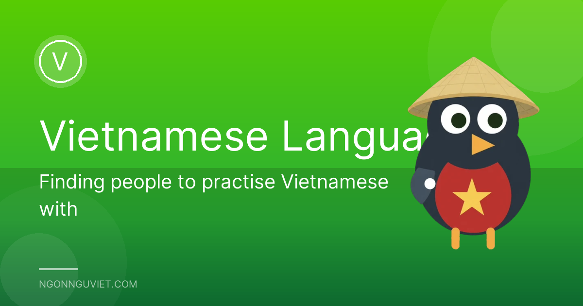 Finding people to practise Vietnamese with