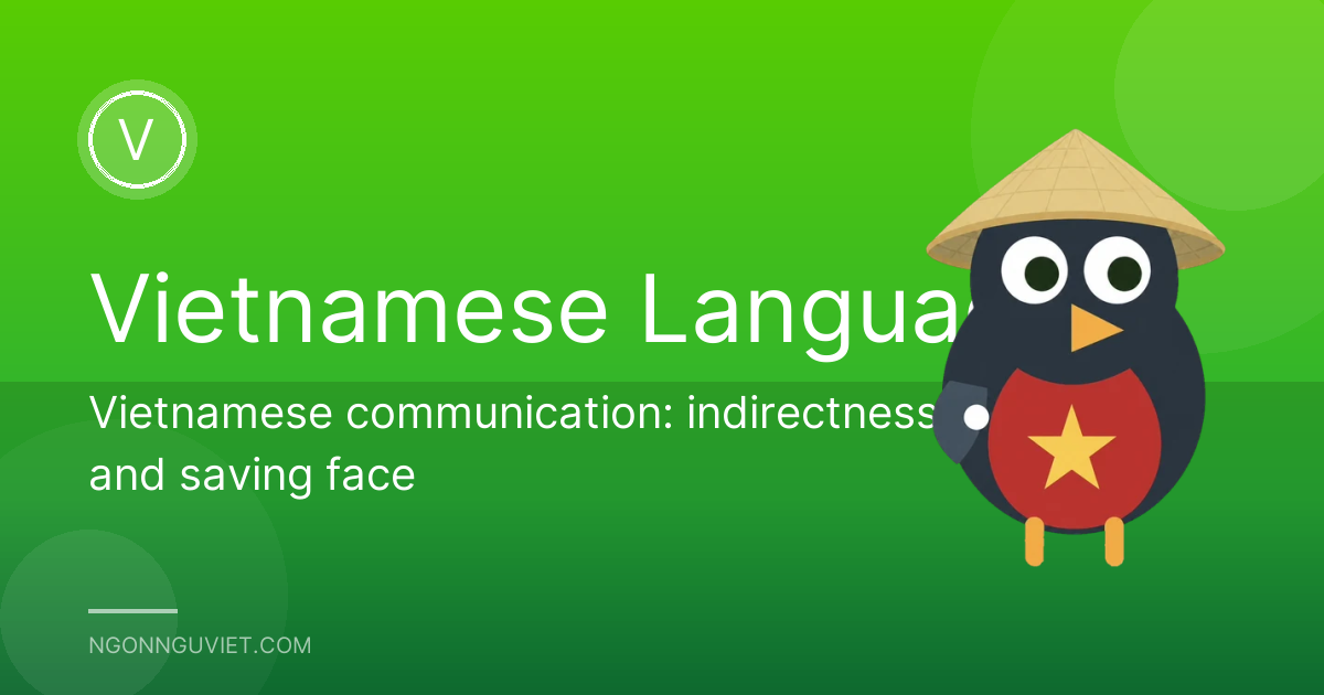Vietnamese communication: indirectness and saving face
