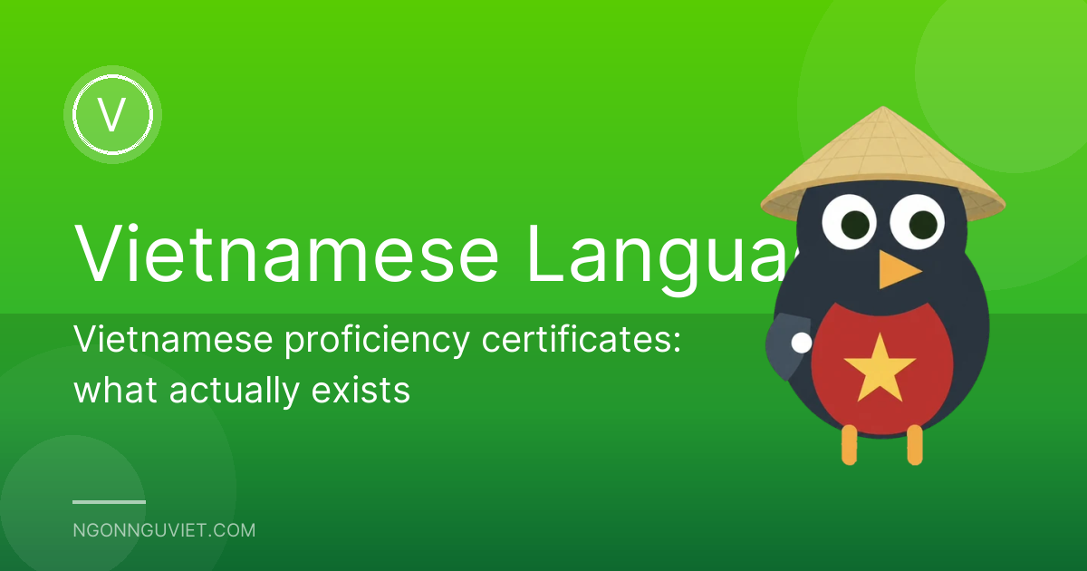 Vietnamese proficiency certificates: what actually exists