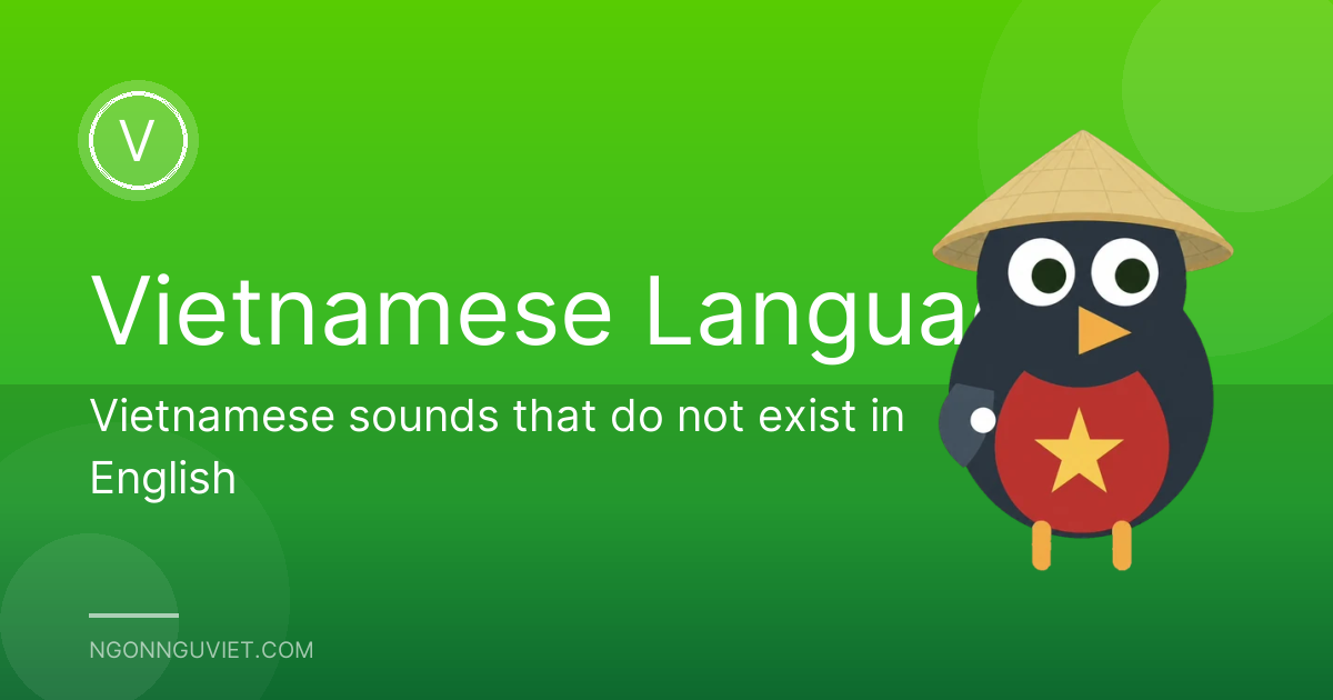 Vietnamese sounds that do not exist in English
