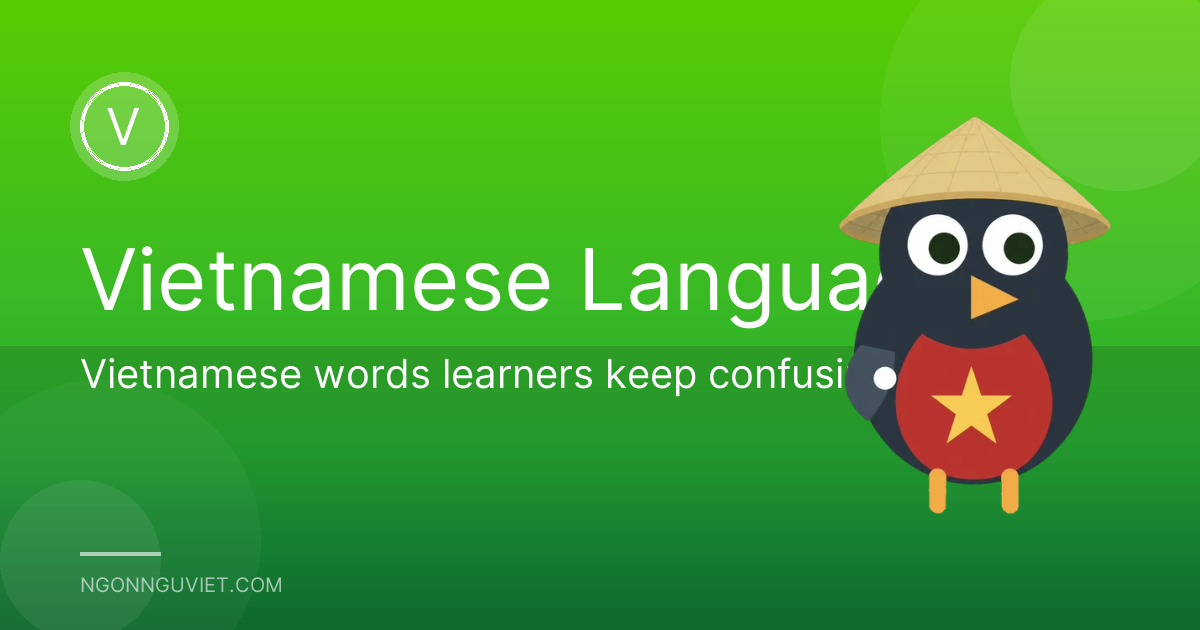 Vietnamese words learners keep confusing